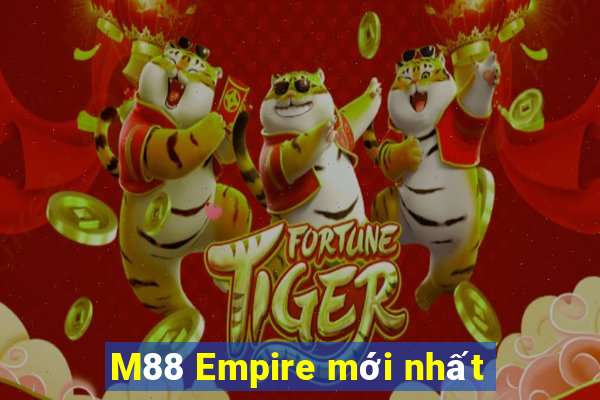 M88 Empire mới nhất