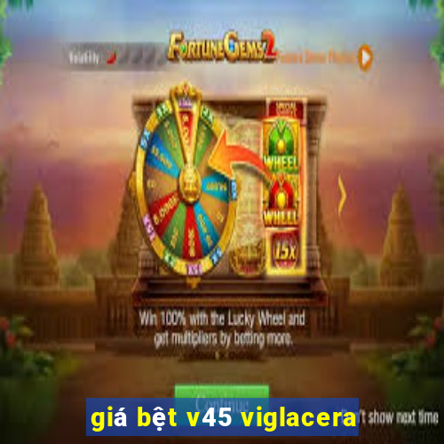 giá bệt v45 viglacera