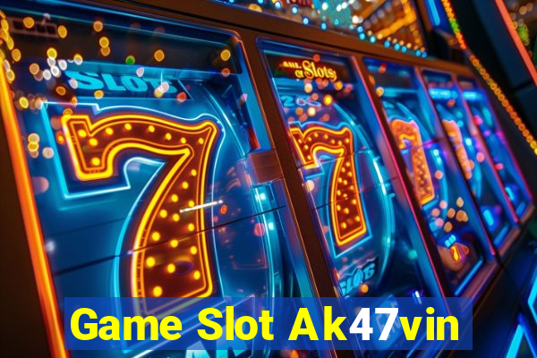 Game Slot Ak47vin