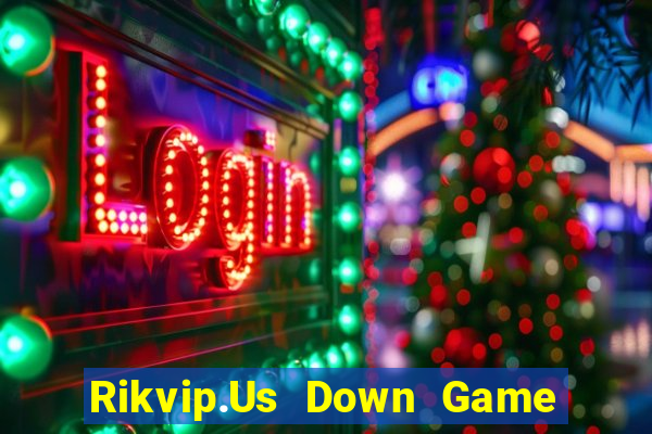 Rikvip.Us Down Game Bài Vui