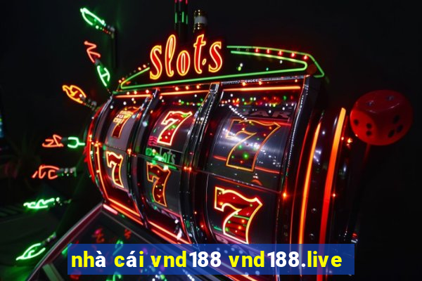 nhà cái vnd188 vnd188.live