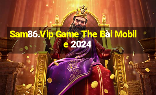 Sam86.Vip Game The Bài Mobile 2024