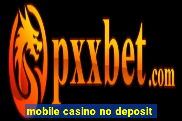 mobile casino no deposit