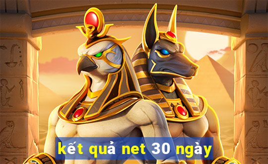 kết quả net 30 ngày