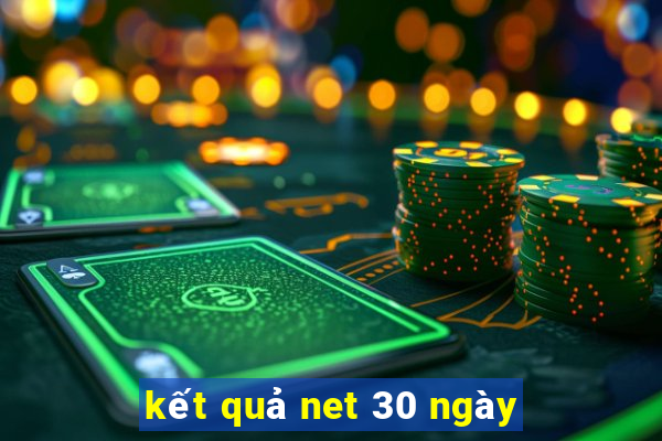 kết quả net 30 ngày