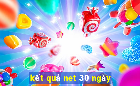 kết quả net 30 ngày