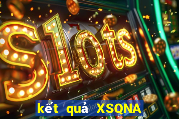 kết quả XSQNA ngày 4