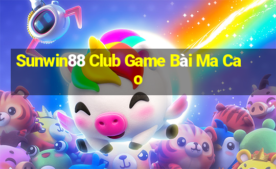 Sunwin88 Club Game Bài Ma Cao