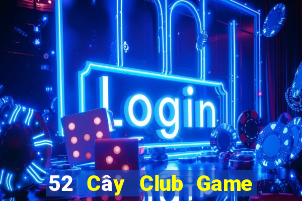 52 Cây Club Game Bài Twin