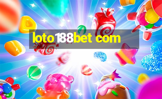 loto188bet com