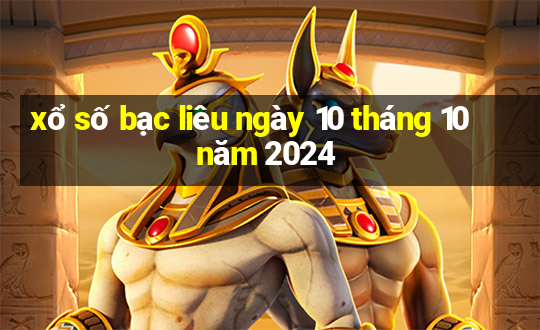 xổ số bạc liêu ngày 10 tháng 10 năm 2024