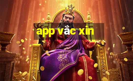 app vắc xin