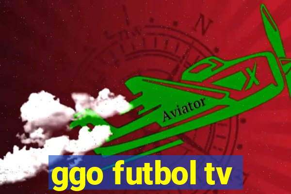 ggo futbol tv