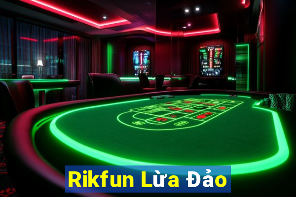 Rikfun Lừa Đảo