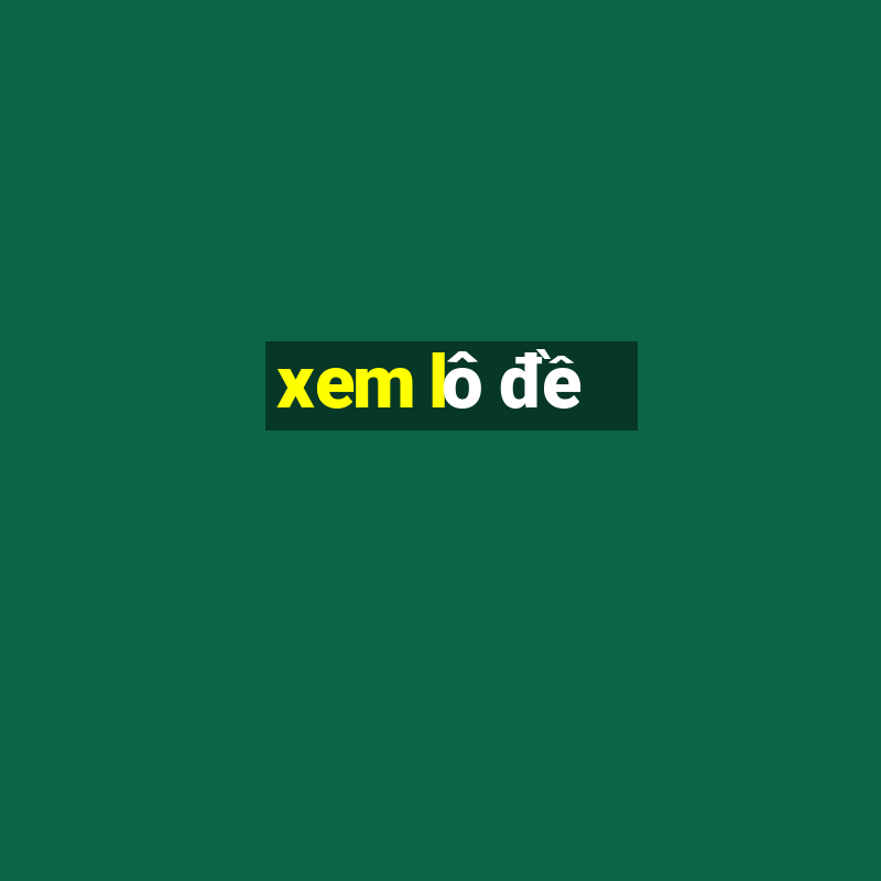 xem lô đề