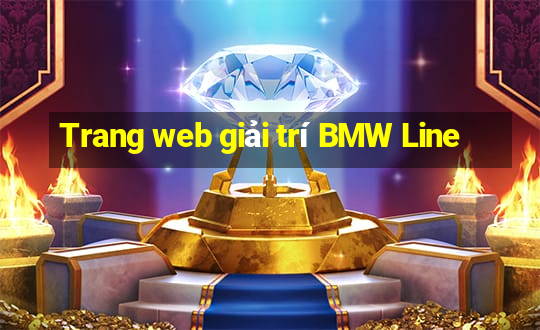 Trang web giải trí BMW Line