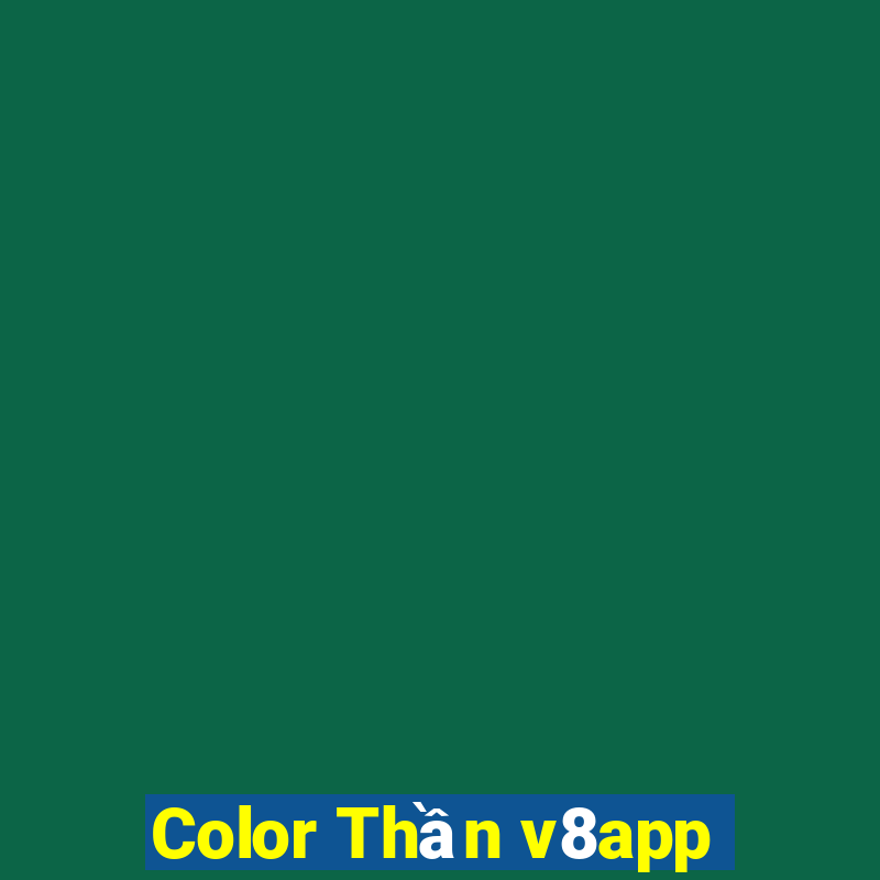 Color Thần v8app