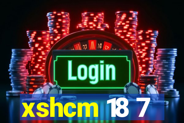 xshcm 18 7