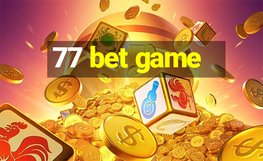 77 bet game