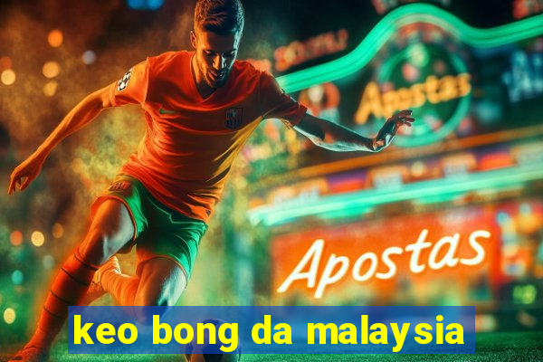 keo bong da malaysia