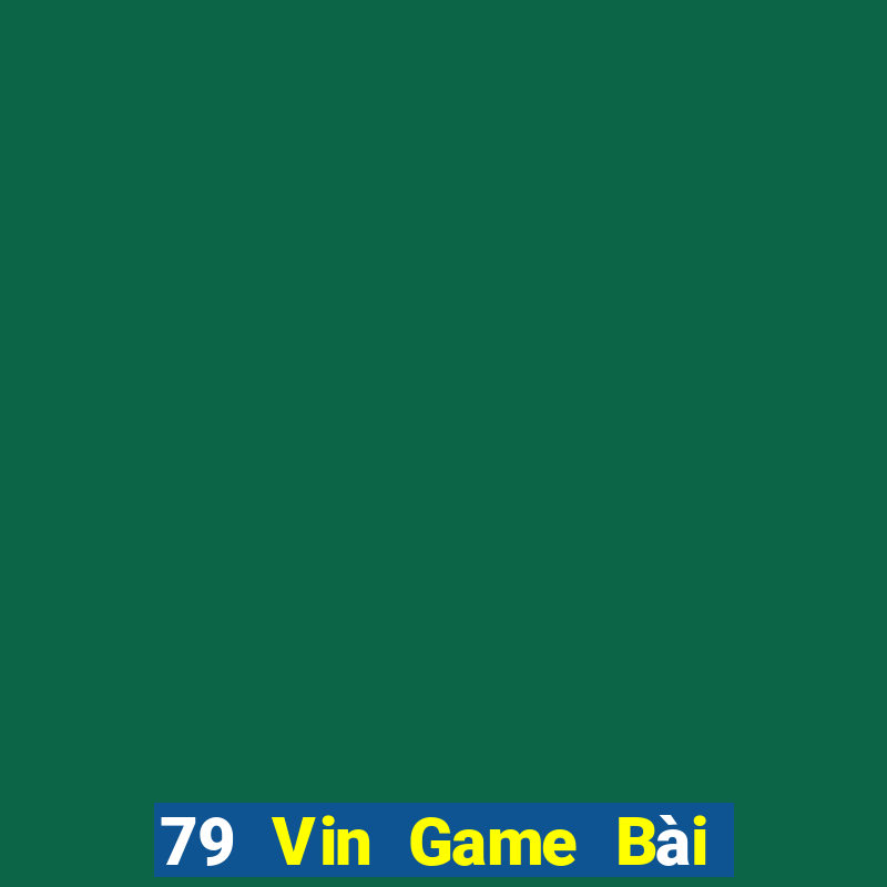 79 Vin Game Bài Ma Thuật