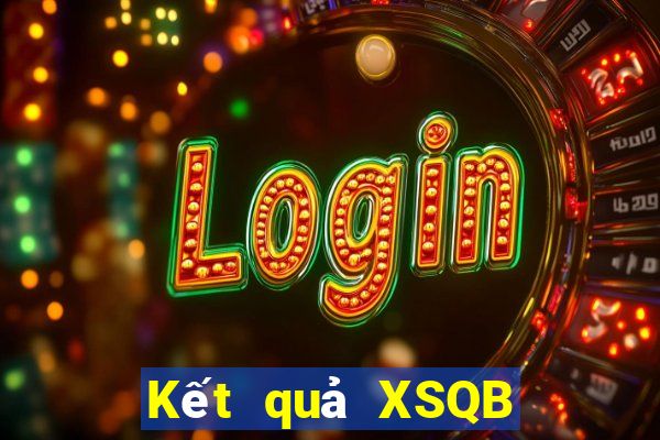 Kết quả XSQB thứ hai