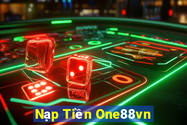 Nạp Tiền One88vn