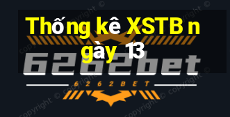 Thống kê XSTB ngày 13