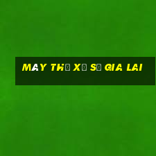 mày thử xổ số gia lai