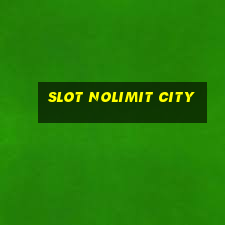 slot nolimit city