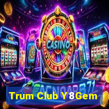 Trum Club Y8Gem