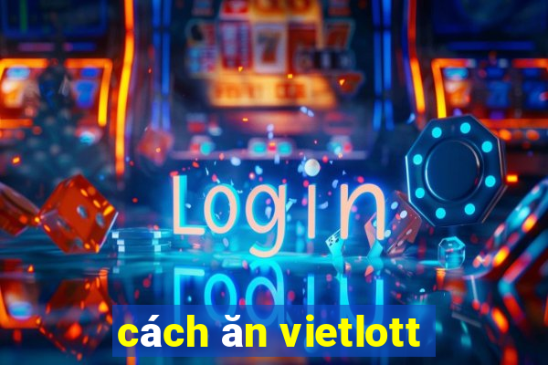 cách ăn vietlott