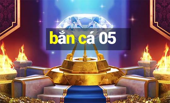 bắn cá 05