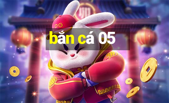 bắn cá 05