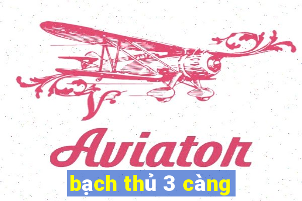 bạch thủ 3 càng