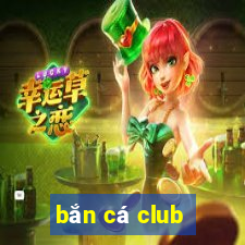 bắn cá club