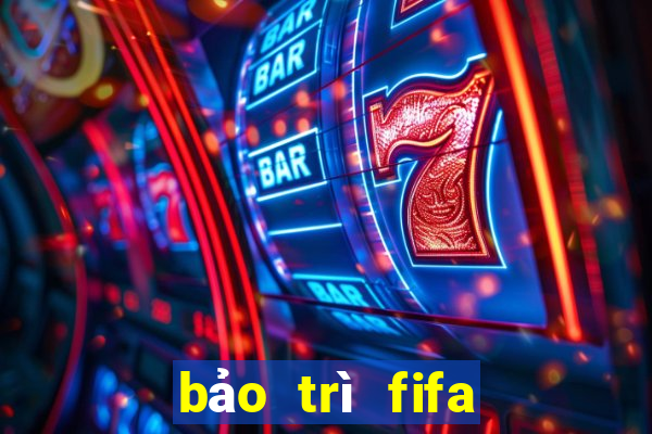 bảo trì fifa online 4