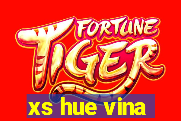 xs hue vina