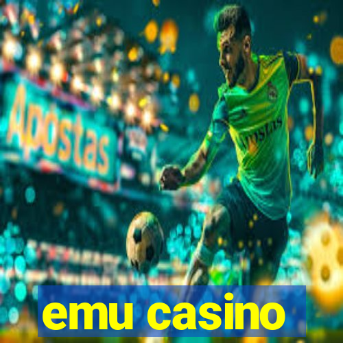 emu casino