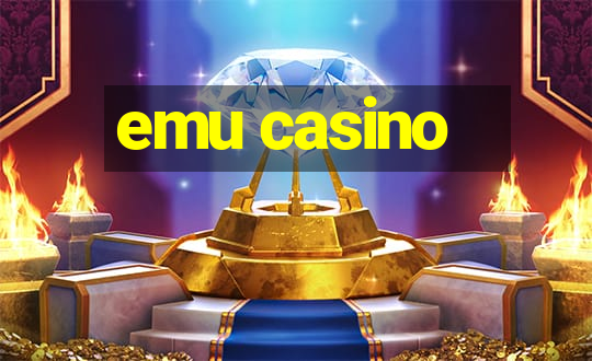 emu casino