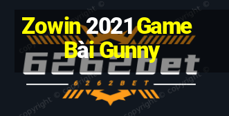 Zowin 2021 Game Bài Gunny