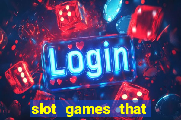 slot games that pay real money