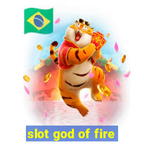 slot god of fire