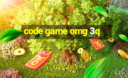 code game omg 3q