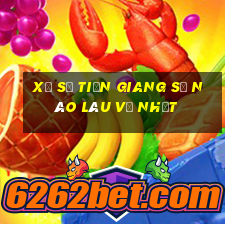 xổ số tiền giang số nào lâu về nhất