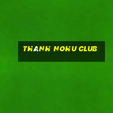 thành nohu club