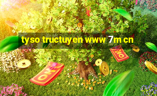 tyso tructuyen www 7m cn