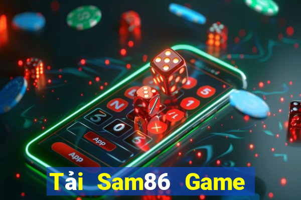 Tải Sam86 Game Bài Offline