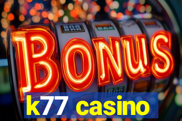 k77 casino