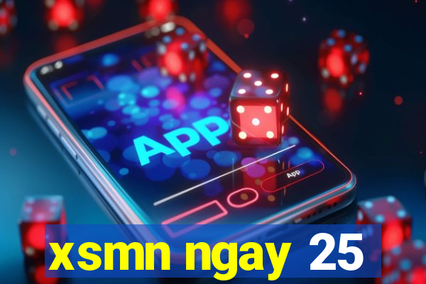 xsmn ngay 25